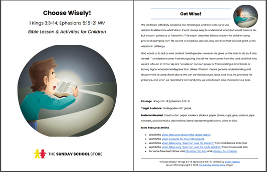 Choose Wisely! 1 Kings 3:3-14; Ephesians 5:15-21 Sunday School Lesson & Activities for Kids PDF