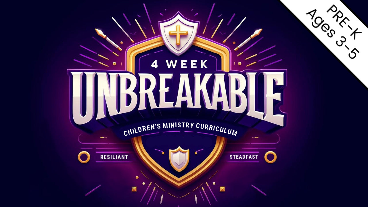 Unbreakable 4-Week Preschool Curriculum (ages 3-5)