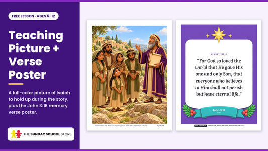 Advent for Kids free lesson: full-color teaching picture of Isaiah telling God's people a promise, and the John 3:16 memory verse poster.
