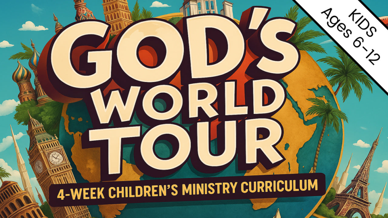 God’s World Tour: 4-Week Children's Ministry Curriculum