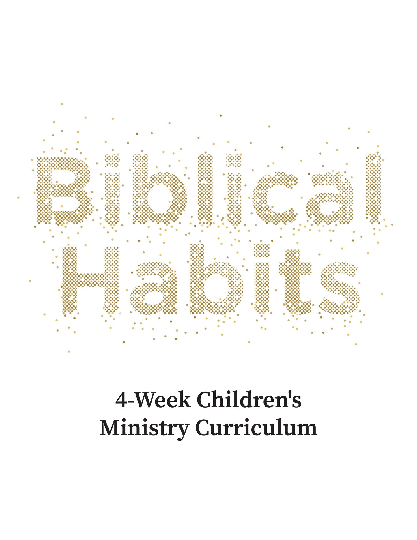 Biblical Habits 4-Week Children’s Ministry Curriculum - Sunday School Store