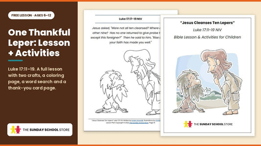 One Thankful Leper (Luke 17:11-19) Printable Bible Lesson & Sunday School Activities