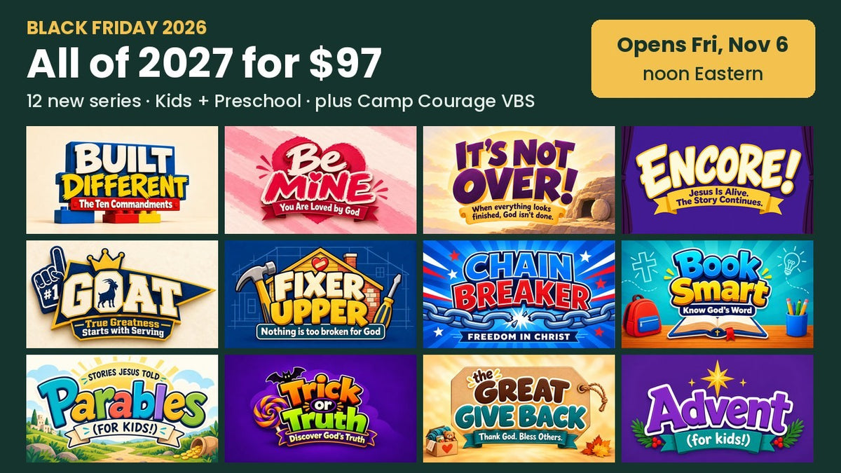 Black Friday 2026: all of 2027 for $97, 12 new Sunday school series for Kids and Preschool plus Camp Courage VBS, opens Friday November 6 at noon Eastern