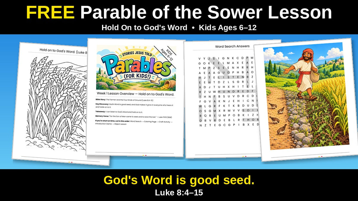 Free Parable of the Sower Sunday School lesson for kids: Week 1 of Parables for Kids, the farmer and the four kinds of ground (Luke 8:4-15)