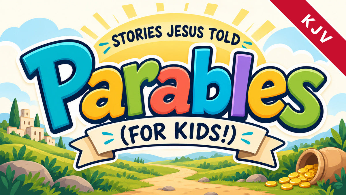 Parables for Kids 5-Week Children's Ministry Curriculum, King James Version (KJV) edition, for kids and preschool, Stories Jesus Told