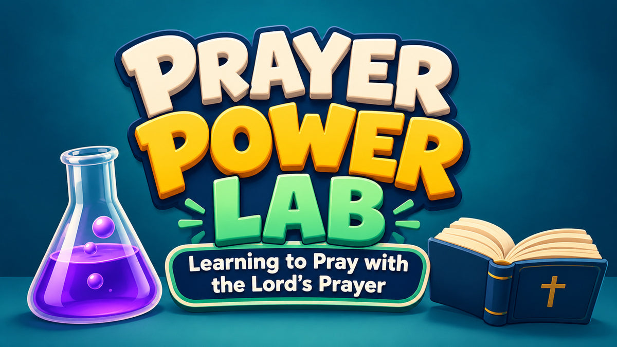 Prayer Power Lab 5-week children's ministry curriculum title graphic: Learning to Pray with the Lord's Prayer