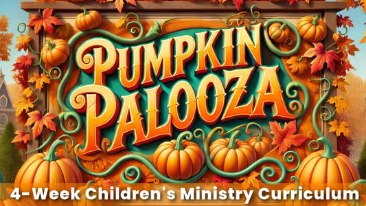 [NEW] PUMPKIN PALOOZA: 4-Lesson Fall Themed Children's Ministry Curriculum