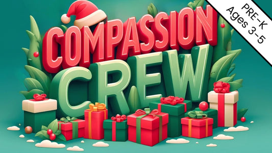 Compassion Crew: 4-Week Preschool Christmas Curriculum (ages 3-5)