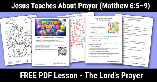 Free Lord's Prayer Sunday School Lesson (Matthew 6:5-9) Jesus Teaches about Prayer