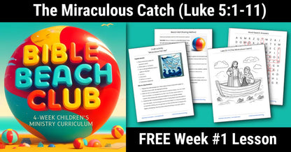 The Miraculous Catch (Free Sunday School Lesson) Luke 5:1-11