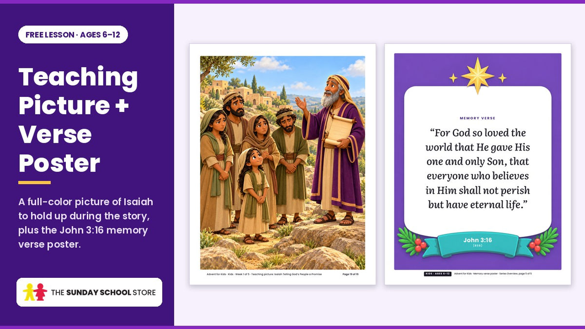 Advent for Kids free lesson: full-color teaching picture of Isaiah telling God's people a promise, and the John 3:16 memory verse poster.