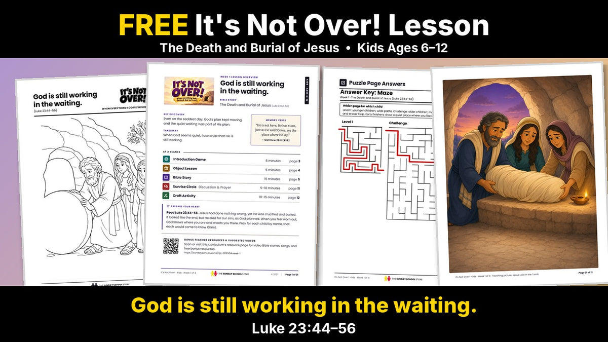 Free Easter Sunday school lesson for kids ages 6 to 12: It's Not Over! Week 1, the death and burial of Jesus (Luke 23:44-56)
