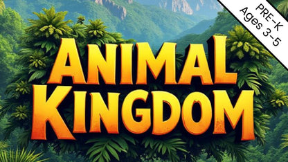 Animal Kingdom PreK 4-Week Preschool Curriculum (ages 3-5)