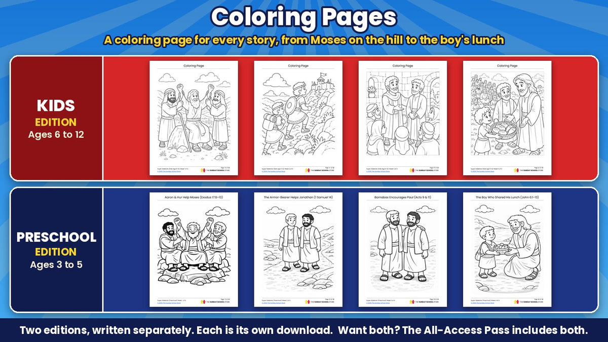 Super Sidekicks coloring pages for all 4 weeks, from Moses held up on the hill to the boy who shared his lunch, Kids edition (ages 6 to 12) and Preschool edition (ages 3 to 5)