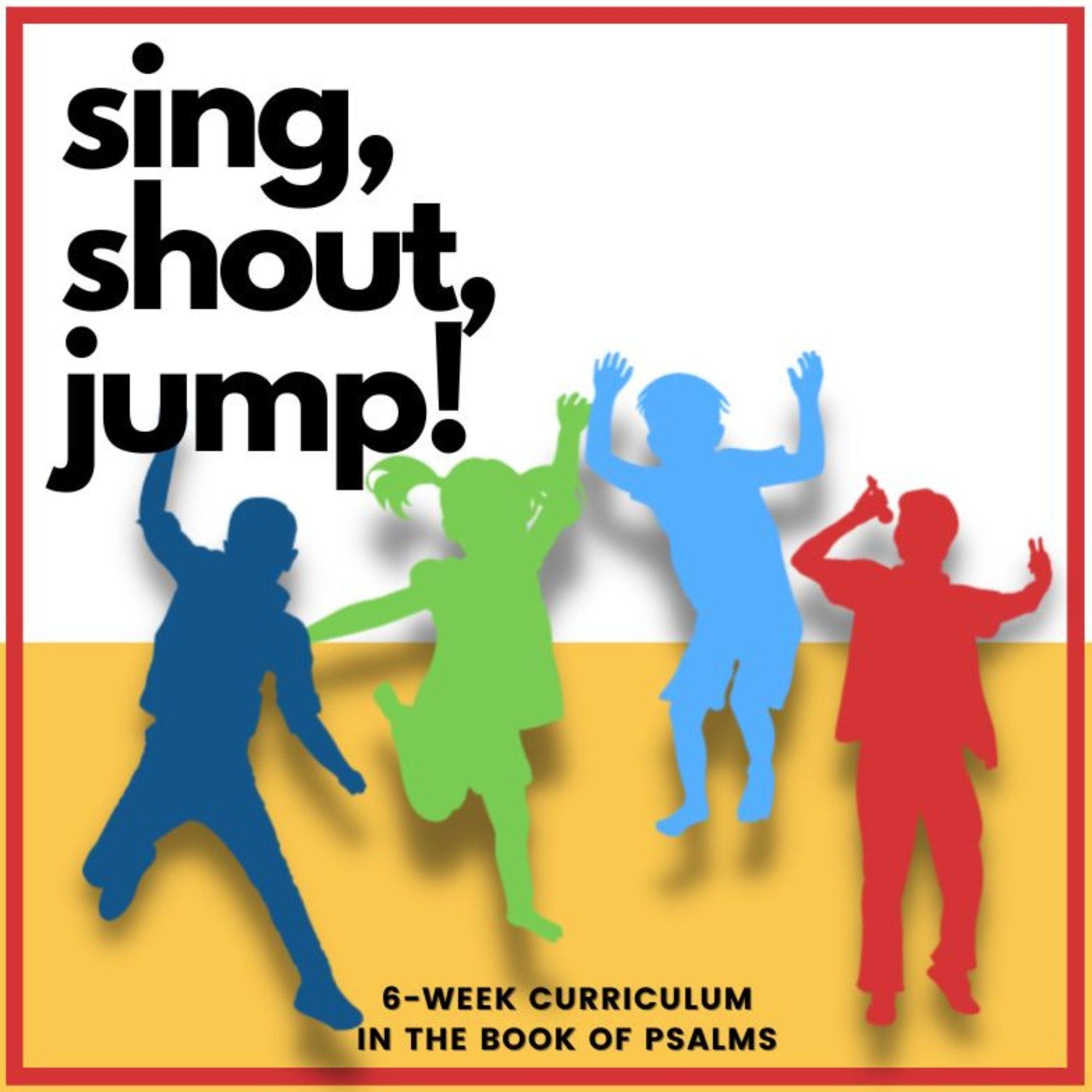 Sing! Shout! Jump! 6-Week Children's Ministry Curriculum in the Psalms  (download only)
