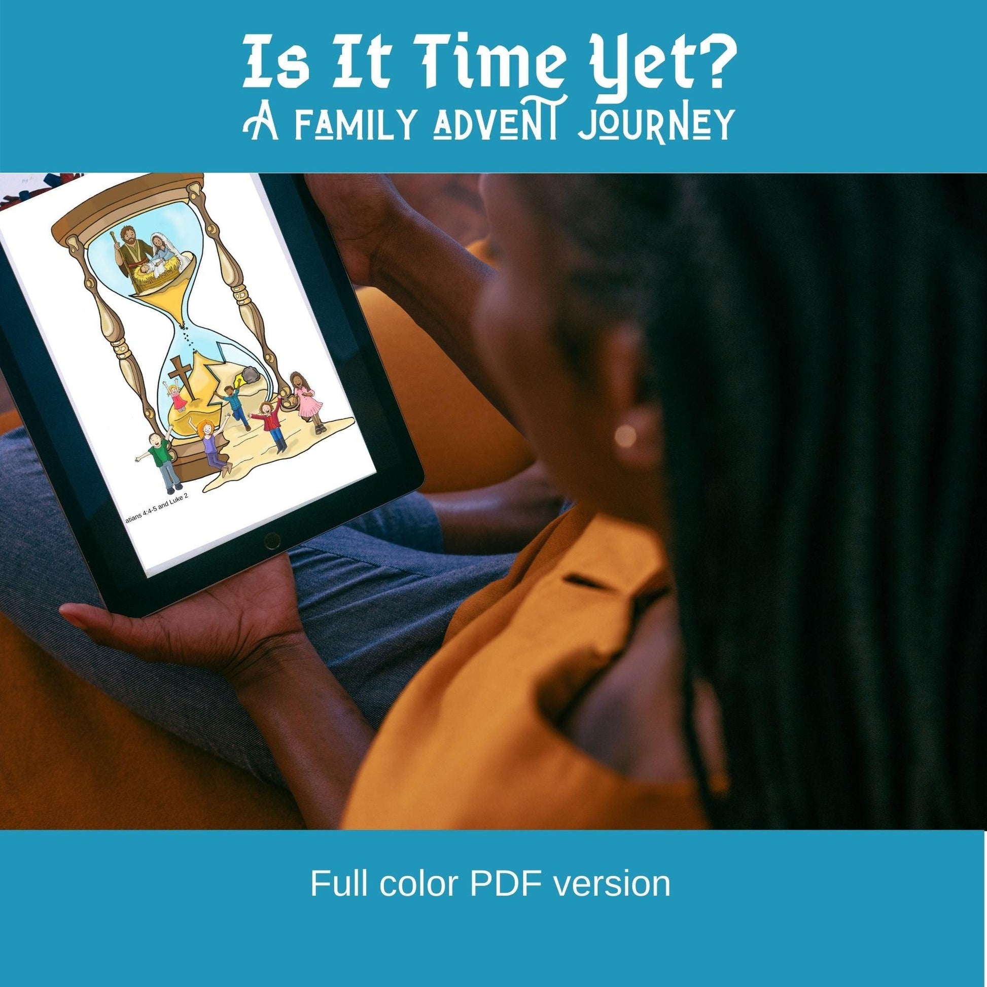 "Is It Time Yet?" EBOOK & Family Worship Guide for Advent  (download only) - Sunday School Store 