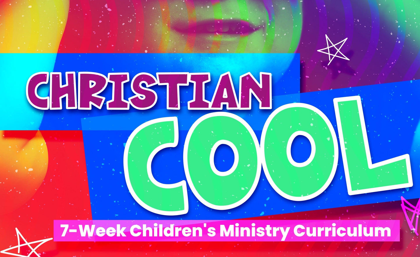 Christian Cool: 7-Week Children's Ministry Curriculum (download only) - Sunday School Store 