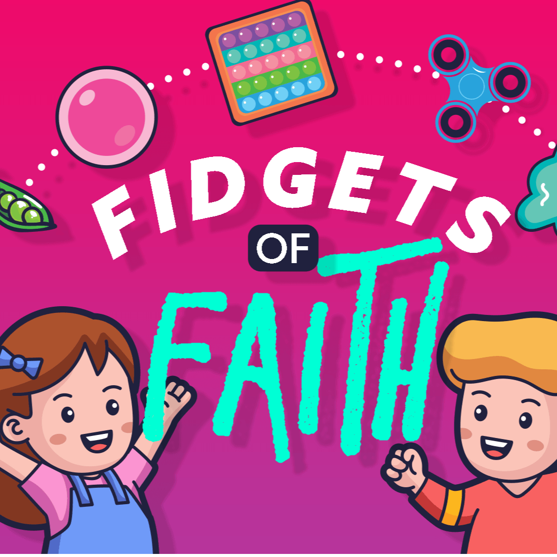 Fidgets of Faith: 6-Lesson Sunday School Curriculum (download only) - Sunday School Store 