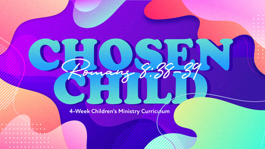 Chosen Child: Free Week #1 Sample Lesson