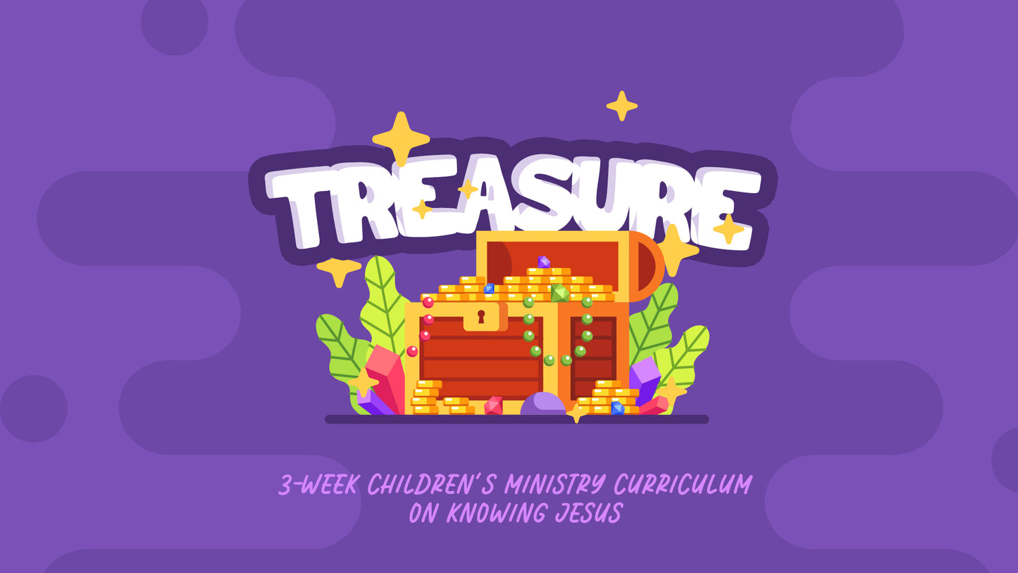 Treasure: 3-Lesson Sunday School Curriculum for Kids