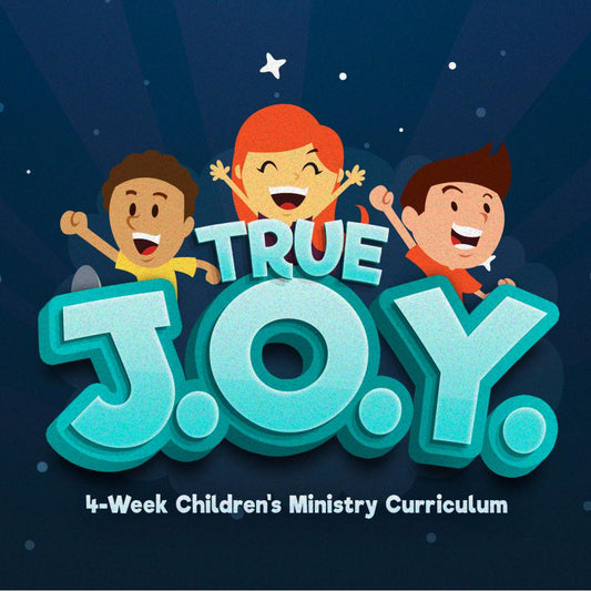True JOY: 4-Week Children's Ministry Curriculum (download only) - Sunday School Store 